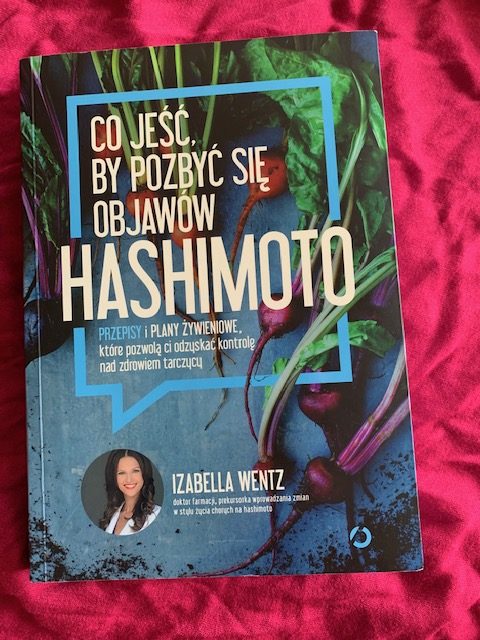 Co Jesc By Pozbyc Sie Objawow Hashimoto Recenzja Najnowszej